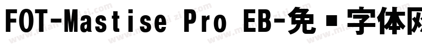 FOT-Mastise Pro EB字体转换
